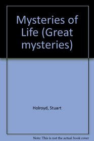 Mysteries of life (Great mysteries)