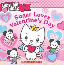 Sugar Loves Valentine's Day (Angel Cat Sugar)