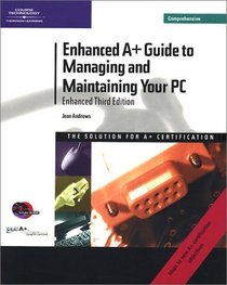 Enhanced A+ Guide to Managing and Maintaining Your PC (3rd Edition Comprehensive, Book  CD-ROM)