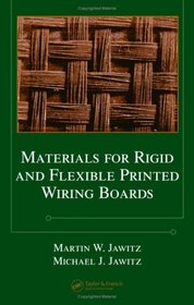 Materials for Rigid and Flexible Printed Wiring Boards (Electrical and Computer Engineering)