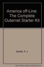 America Off-Line: The Complete Outernet Starter Kit