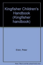 Kingfisher Children's Handbook (Kingfisher Handbook)