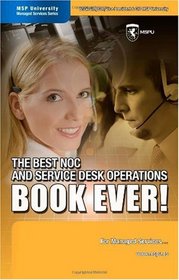 The Best NOC and Service Desk Operations BOOK EVER! For Managed Services
