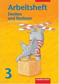 Denken und Rechnen 3 - Arbeitsheft Ausgabe A - Neuausgabe / Baden-Wrttemberg