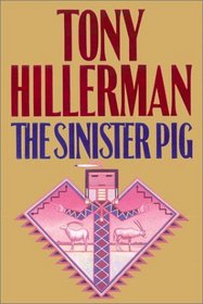The Sinister Pig (Leaphorn & Chee, Bk 16)
