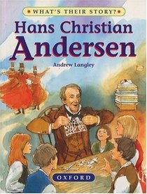 Hans Christian Andersen (What's Their Story? S.)