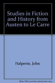 Studies in Fiction and History from Austen to Le Carre