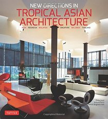 New Directions in Tropical Asian Architecture