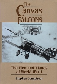 The Canvas Falcons: The Men & the Planes of World War I