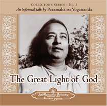 The Great Light of God: An Informal Talk by Paramahansa Yogananda (Collector's (Self-Realization Fellowship))