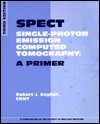 Spect: Single-Photon Emission Computed Tomography : A Primer