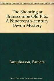 The Shooting at Branscombe Old Pits: A Nineteenth-century Devon Mystery