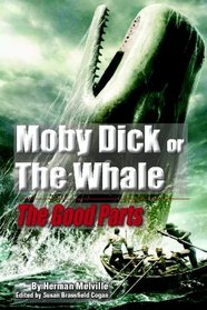 Moby Dick, Or The Whale: The Good Parts