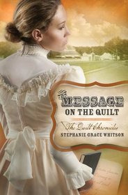 The Message on the Quilt (Quilt Chronicles, Bk 3)