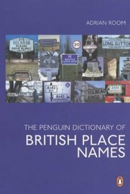 The Penguin Dictionary of British Place Names (Penguin reference)