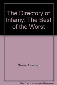 The Directory of Infamy: The Best of the Worst