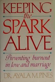 Keeping the Spark Alive: Preventing Burnout in Love and Marriage