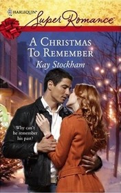 A Christmas to Remember (Harlequin Superromance, No 1453)