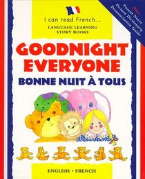 Goodnight Everyone/Bonne Nuit a Tous (English-French)