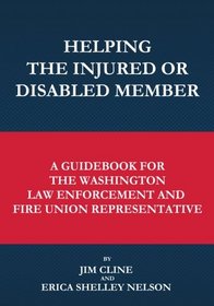 Helping the Injured or Disabled Member: A Guidebook for the Washington Law Enforcement