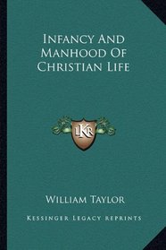 Infancy And Manhood Of Christian Life