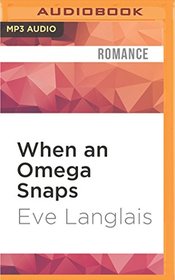 When an Omega Snaps (A Lion's Pride)