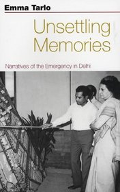 Unsettling Memories: Narratives of the 'Emergency' in Delhi
