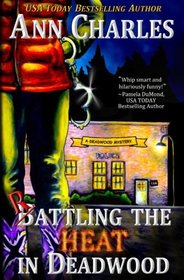 Rattling the Heat in Deadwood (Deadwood Humorous Mystery) (Volume 8)