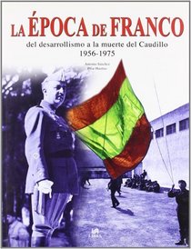 La Epoca De Franco/ Franco's Time (Spanish Edition)