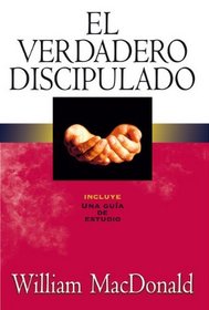 El verdadero discipulado (Spanish Edition)