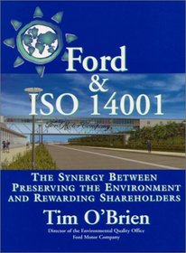 Ford & ISO 14001: The Synergy Between Preserving the Environment and Rewarding Shareholders