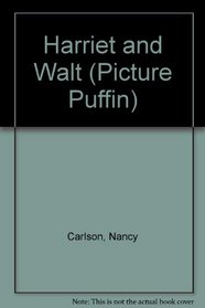 Harriet and Walt (Picture Puffins)