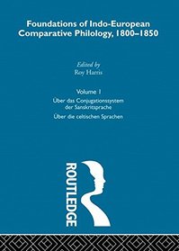 Uber dasConjugationssytem der Sanskritsprache: Foundations of Indo-European Comparative Philology, 1800-1850, Volume One (Logos Studies in Language and Linguistics)