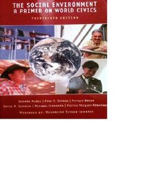 The Social Environment a Primer on World Civics 13th Edition (13th edition)