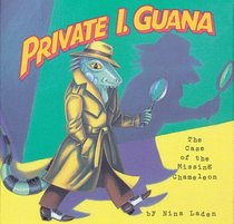 Private I Guana: The Case of the Missing Chameleon