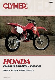 Honda: Cr60-125R Pro-Link, 1981-1988 : Service, Repair, Maintenance (Clymer motorcycle repair series) (Clymer motorcycle repair series)