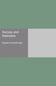 Kanzas and Nebraska