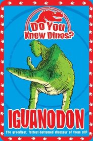 Iguanodon (Do You Know Dinosaurs)