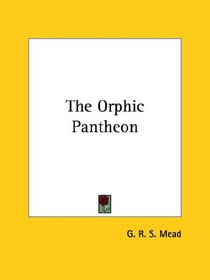 The Orphic Pantheon