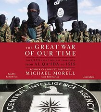 The Great War of Our Time: The CIA's Fight Against Terrorism--From al Qa'ida to ISIS