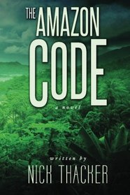 The Amazon Code (Harvey Bennett Thrillers) (Volume 2)