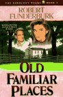Old Familiar Places (Innocent Years, Bk 4)