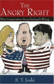 The Angry Right: Why Conservatives Keep Getting It Wrong