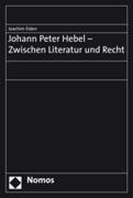 Johann Peter Hebel - Zwischen Literatur und Recht