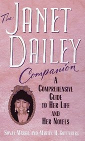 The Janet Dailey Companion: A Comprehensive Guide to Her Life and Her Novels