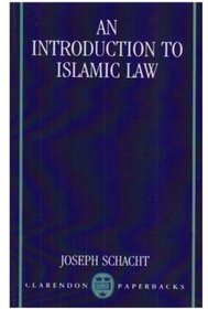 An Introduction to Islamic Law (Clarendon Paperbacks)