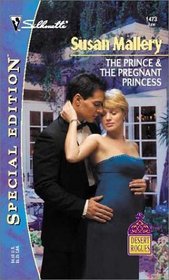 The Prince & the Pregnant Princess (Desert Rogues, Bk 6) (Silhouette Special Edition, No 1473)