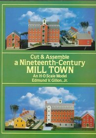 Cut  Assemble a Nineteenth-Century Mill Town: An H-O Scale Model