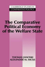The Comparative Political Economy of the Welfare State (Cambridge Studies in Comparative Politics)