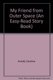 My Friend from Outer Space (An Easy-Read Story Book)